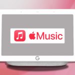 چگونه اپل موزیک را به گوگل هوم متصل کنیم؟