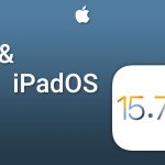 به‌روزرسانی iOS 15.7.5 و iPadOS 15.7.5 عرضه شد