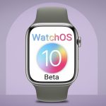 آموزش نحوه دانلود و نصب نسخه بتا watchOS 10