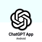 اپلیکیشن ChatGPT به گوگل پلی اضافه می‌شود