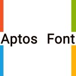 Aptos  فونت پیش فرض مایکروسافت می‌شود