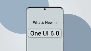 هر آنچه در مورد One UI 6.0 می دانیم