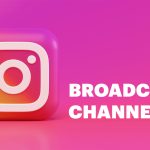 آموزش ساخت Broadcast Channel اینستاگرام در اندروید و iOS
