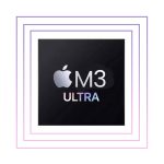 تراشه M3 Ultra در صف آزمایش اولیه؛ بزرگ‌ترین جهش عملکرد پردازشی و گرافیکی با ادغام دو پردازنده M3 Max