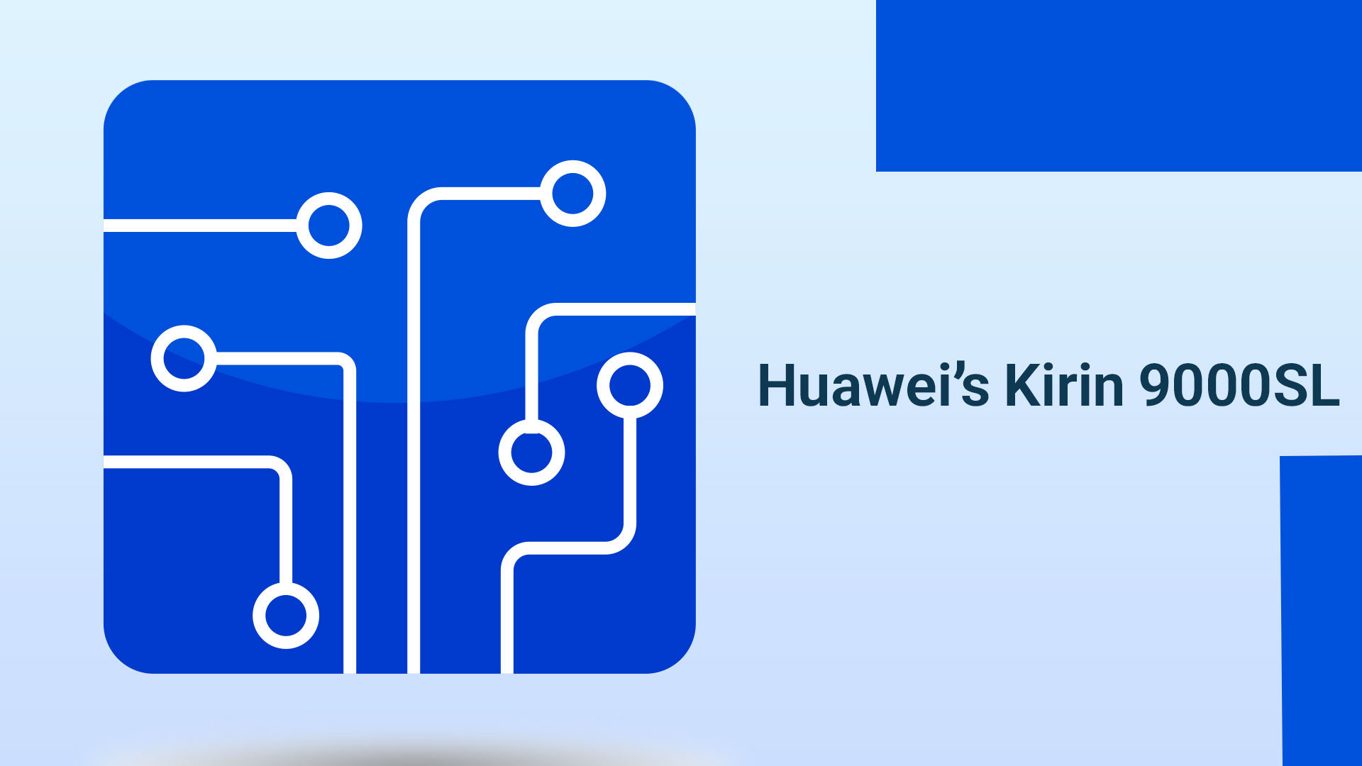 Huawei’s Kirin 9000SL