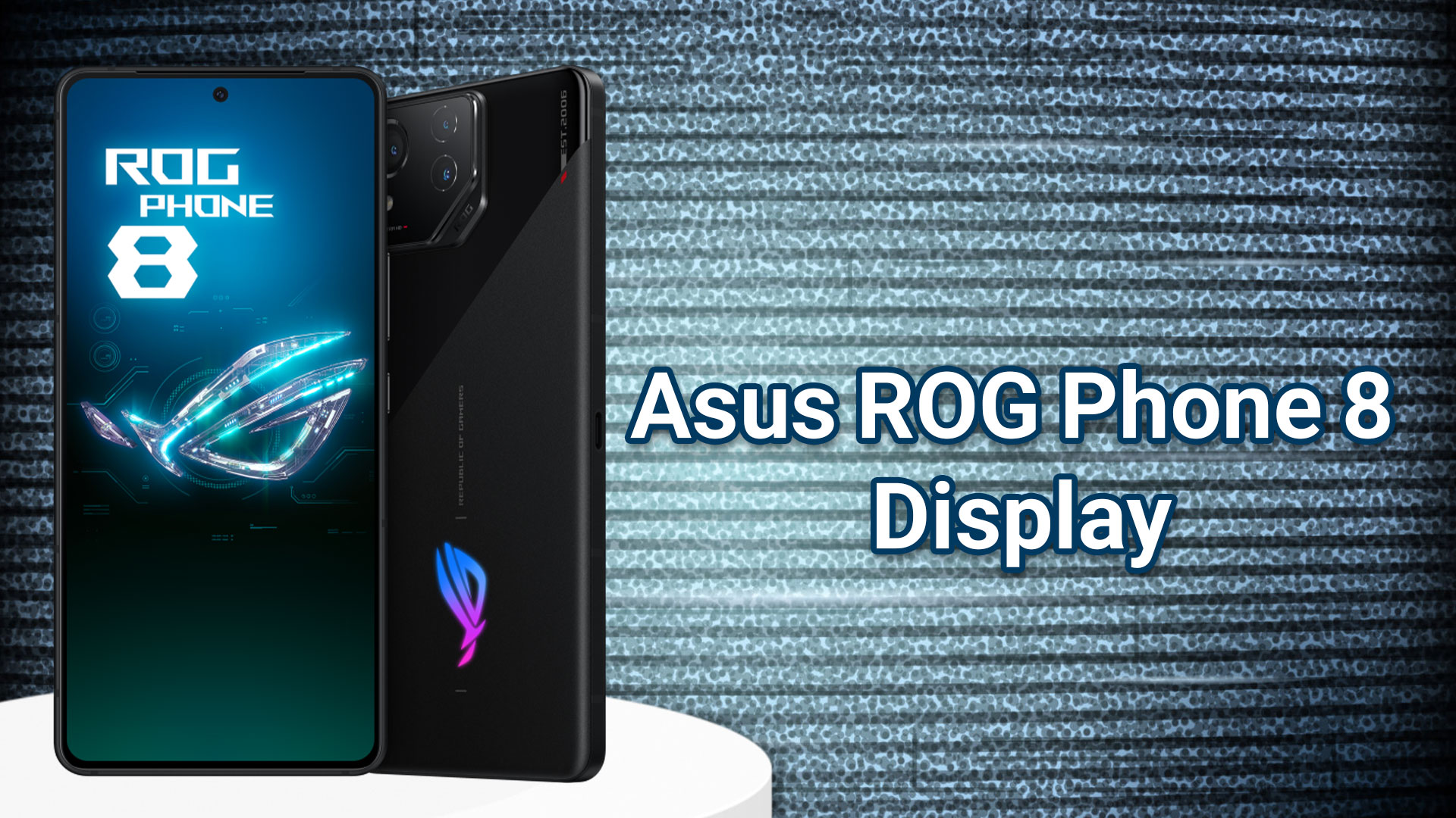 Asus ROG Phone 8
Display 