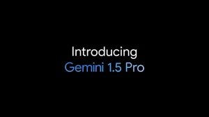 هوش مصنوعی Gemini 1.5 Pro معرفی شد؛ قابلیت‌های بیشتر و قابل‌مقایسه‌با Gemini 1.0 Ultra [تماشا کنید]