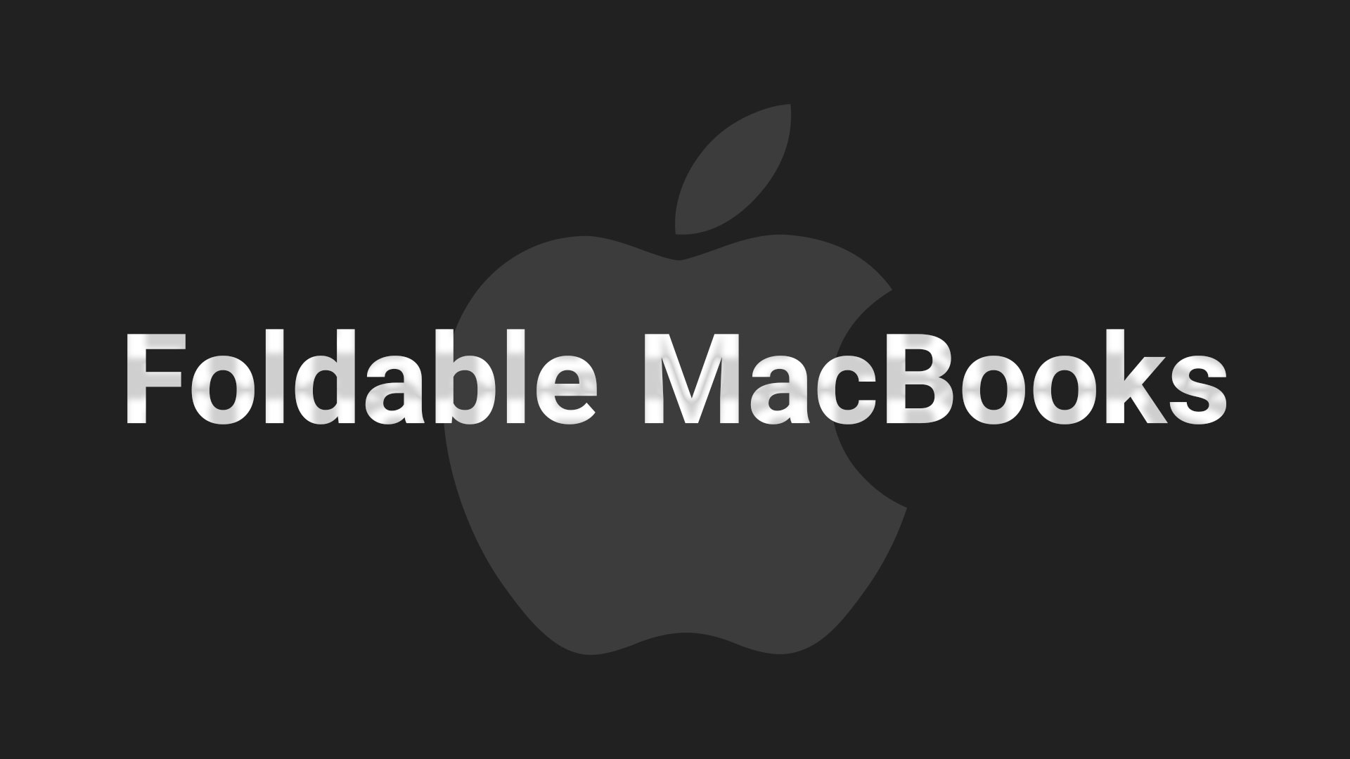 Foldable MacBooks
