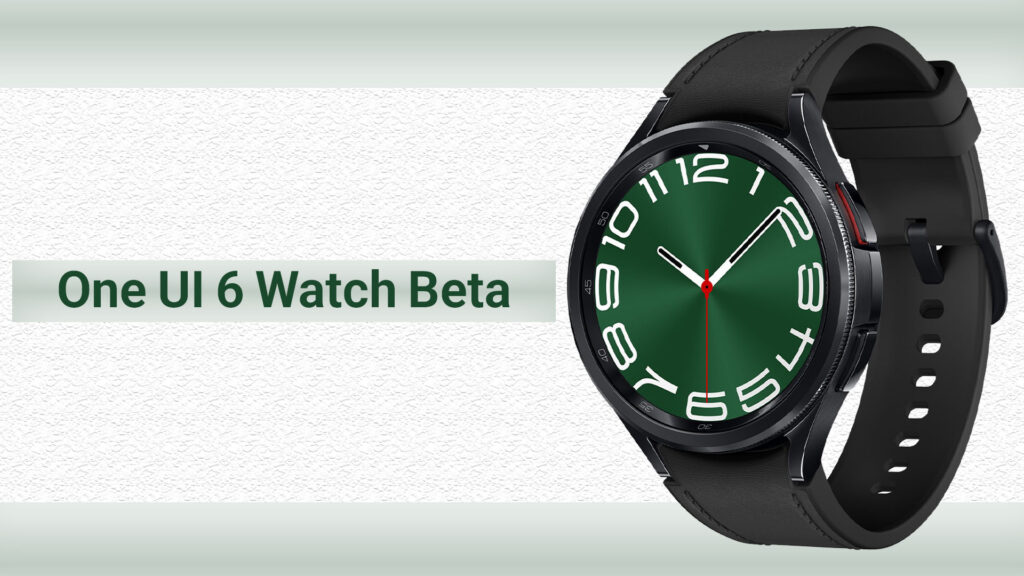 One UI 6 Watch beta