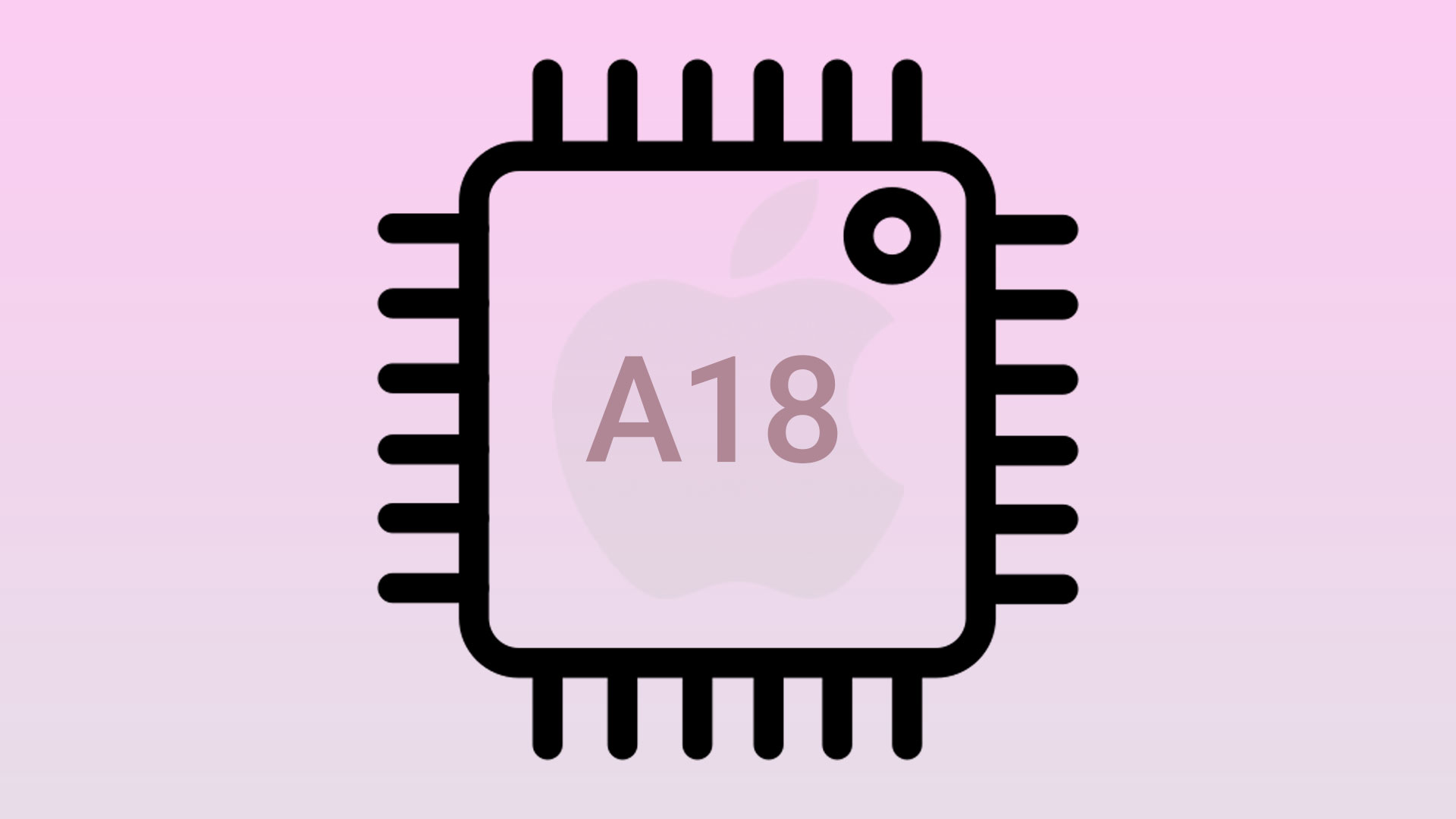 A18 CHIP