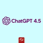 مدل ChatGPT-4.5 با قابلیت مکالمات طبیعی‌تر و دقت بالاتر ارائه شد